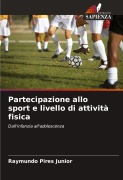 Cover-Bild zum Titel 'Partecipazione allo sport e livello di attività fisica' von 'Raymundo Pires Junior'