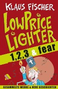 Cover-Bild zum Titel 'Der Lowpricelighter eins, zwei, drei & fear' von 'Klaus Fischer'