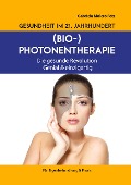 Gesundheit im 21. Jahrhundert: Biophotonentherapie - Gabriela Molero Fetz
