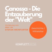 Cover-Bild zum Titel 'Canossa - Die Entzauberung der "Welt"' von 'Stefan Weinfurter'