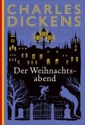 Cover-Bild zum Titel 'Der Weihnachtsabend' von 'Charles Dickens'