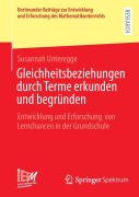 Cover-Bild zum Titel 'Gleichheitsbeziehungen durch Terme erkunden und begründen' von 'Susannah Unteregge'