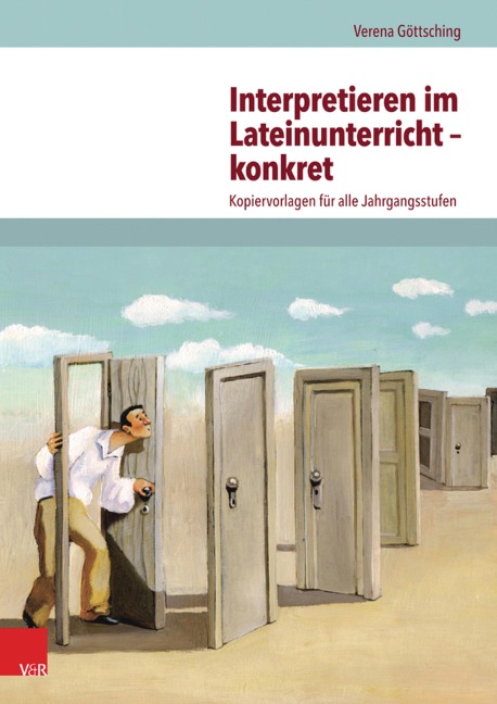 Interpretieren im Lateinunterricht - konkret - Verena Göttsching
