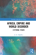 Cover-Bild zum Titel 'Africa, Empire and World Disorder' von 'A. G. Hopkins'