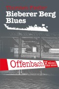 Cover-Bild zum Titel 'Bieberer Berg Blues' von 'Thorsten Fiedler'