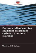 Cover-Bild zum Titel 'Facteurs influençant les étudiants de premier cycle à tricher aux examens' von 'Thanongdeth Nalisak'