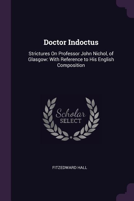 Doctor Indoctus - Fitzedward Hall