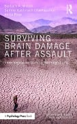 Cover-Bild zum Titel 'Surviving Brain Damage After Assault' von 'Barbara A. Wilson, Samira Kashinath Dhamapurkar, Anita Rose'