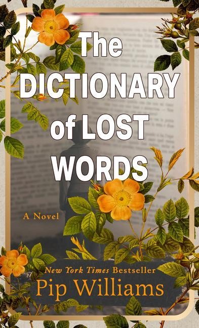 The Dictionary of Lost Words - Pip Williams
