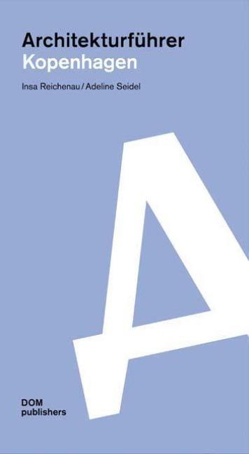 Architekturführer Kopenhagen - Insa Reichenau, Adeline Seidel