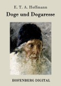 Doge und Dogaresse - E. T. A. Hoffmann