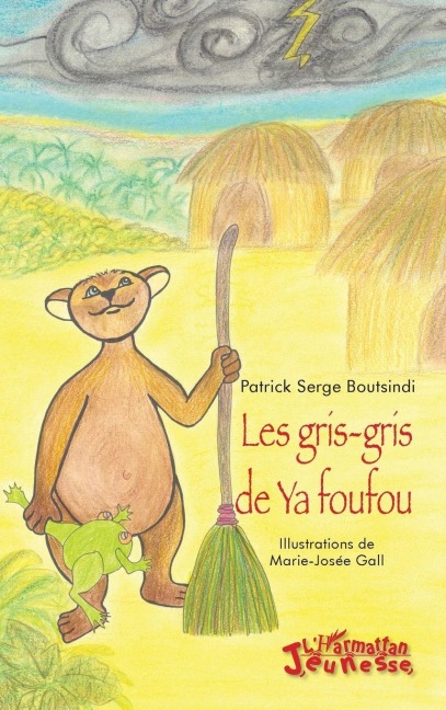 Les gris-gris de Ya foufou - Patrick Serge Boutsindi