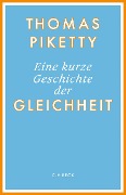 Eine kurze Geschichte der Gleichheit - Thomas Piketty