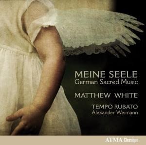 Meine Seele-German Sacred Music - White/Weimann/Tempo Rubato