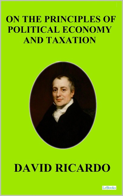 On The Principles of Political Economic and Taxation - David Ricardo - David Ricardo