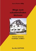 Cover-Bild zum Titel 'Wege zum schadensfreien Wohnen' von 'Horst Fischer-Uhlig'