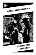 Cover-Bild zum Titel 'Detektivin Dora Myrl-Krimis' von 'Matthias McDonnell Bodkin'