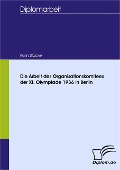 Die Arbeit des Organisationskomitees der XI. Olympiade 1936 in Berlin - Karin Stöckel