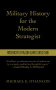 Cover-Bild zum Titel 'Military History for the Modern Strategist' von 'Michael O'Hanlon'