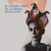 Cover-Bild zum Titel 'El alegre canto de la perdiz' von 'Paulina Chiziane'