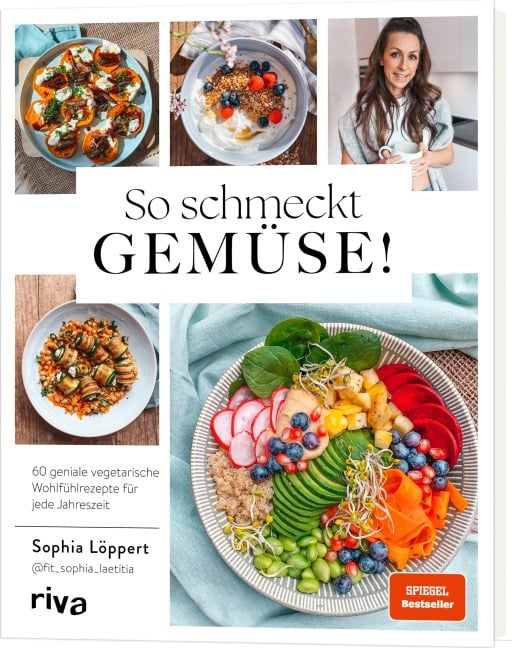 So schmeckt Gemüse! - Sophia Löppert