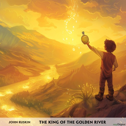 The King of the Golden River - Englisch-Hörverstehen meistern - John Ruskin