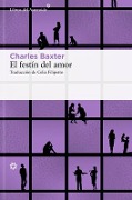 Cover-Bild zum Titel 'Festín del Amor, El' von 'Charles Baxter'
