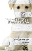 Cover-Bild zum Titel 'Praxis Zeichnen - Übungsbuch 10: Welpen' von 'York P. Herpers'