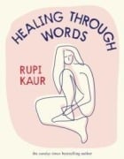 Cover-Bild zum Titel 'Healing Through Words' von 'Rupi Kaur'