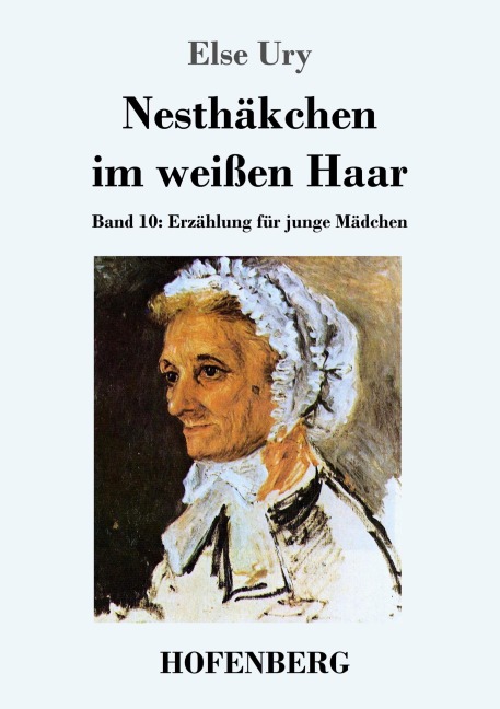 Nesthäkchen im weißen Haar - Else Ury