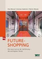 Future-Shopping - Eike Wenzel, Andreas Haderlein, Patrick Mijnals