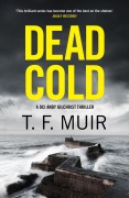 Cover-Bild zum Titel 'Dead Cold' von 'T. F. Muir'
