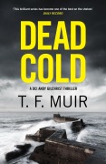 Cover-Bild zum Titel 'Dead Cold' von 'T F Muir'