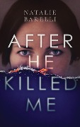 After He Killed Me - Natalie Barelli