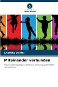 Cover-Bild zum Titel 'Miteinander verbunden' von 'Chareka Daniel'