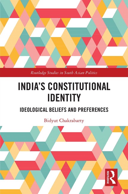 India's Constitutional Identity - Bidyut Chakrabarty