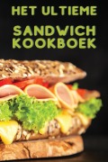 Cover-Bild zum Titel 'HET ULTIEME SANDWICH KOOKBOEK' von 'Evelien Huisman'