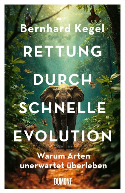 Rettung durch schnelle Evolution - Bernhard Kegel