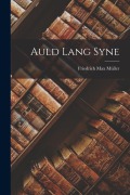 Cover-Bild zum Titel 'Auld Lang Syne' von 'Friedrich Max Müller'