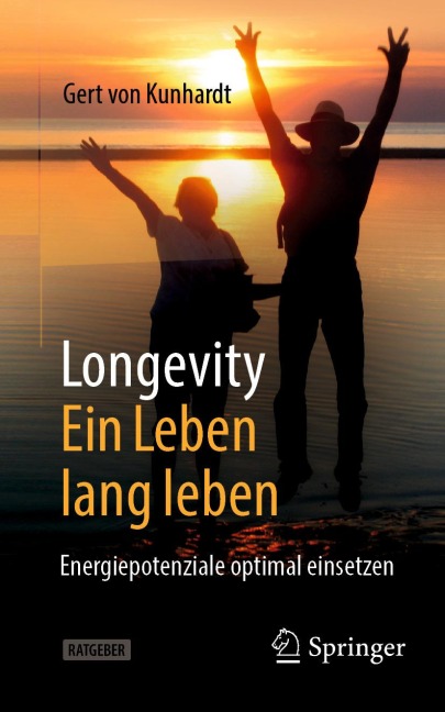 Longevity: Ein Leben lang leben - Gert von Kunhardt