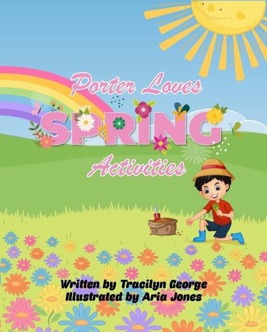 Porter Loves Spring Activities - Tracilyn George