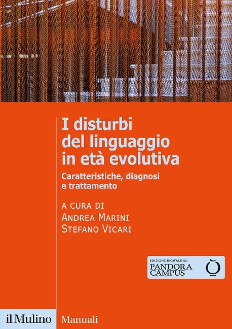 I disturbi del linguaggio in età evolutiva. Caratteristiche, diagnosi e trattamento - 