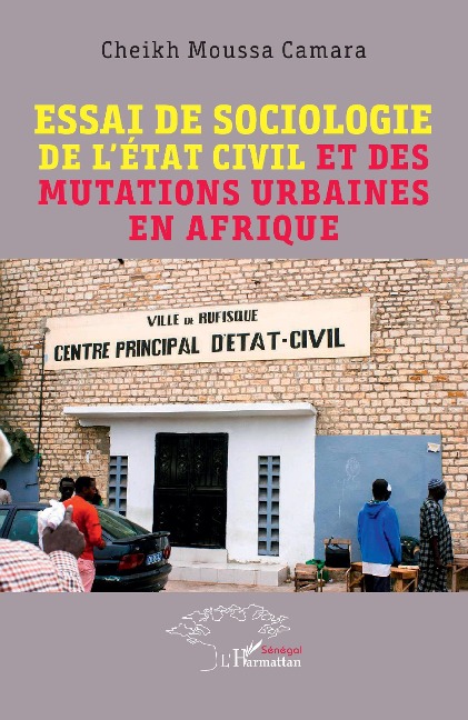 Essai de sociologie de l'état civil et des mutations urbaines en Afrique - Camara
