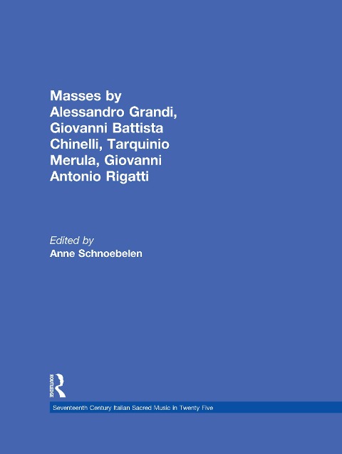 Masses by Alessandro Grandi, Giovanni Battista Chinelli, Giovanni Rigatti, Tarquinio Merula - 