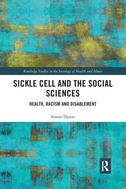 Sickle Cell and the Social Sciences - Simon M. Dyson
