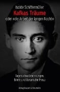 Cover-Bild zum Titel 'Kafkas Träume oder «die Arbeit der langen Nacht»' von 'Isolde Schiffermüller'