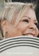 Cover-Bild zum Titel 'Die vielen Leben der Ines' von 'Ines Diethelm'