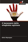 Cover-Bild zum Titel 'Il benessere delle shaghalas egiziane' von 'Delia Majongwe'