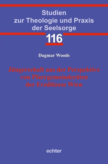 Jüngerschaft aus der Perspektive von Pfarrgemeinderäten der Erzdiözese Wien - Dagmar Woods