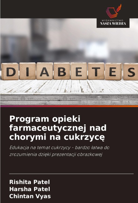 Program opieki farmaceutycznej nad chorymi na cukrzyc¿ - Rishita Patel, Harsha Patel, Chintan Vyas
